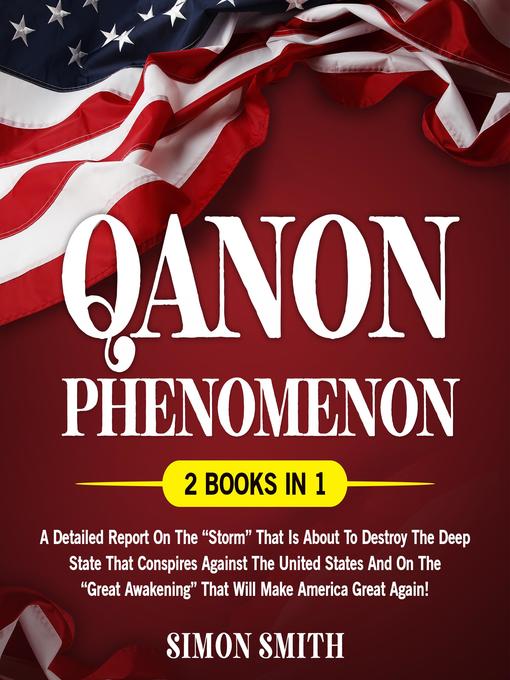 Title details for Qanon Phenomenon (2 Books in 1) by Simon Smith - Available